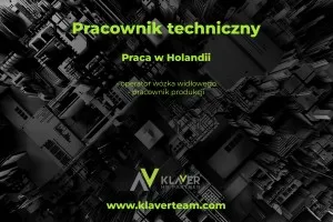 Praca za granicą- Pracownik techniczny- od zaraz!